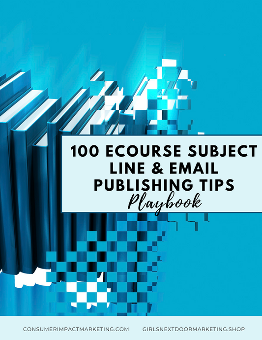 100 E-course Subject Line & Email Publishing Tips Playbook - 26 Pages