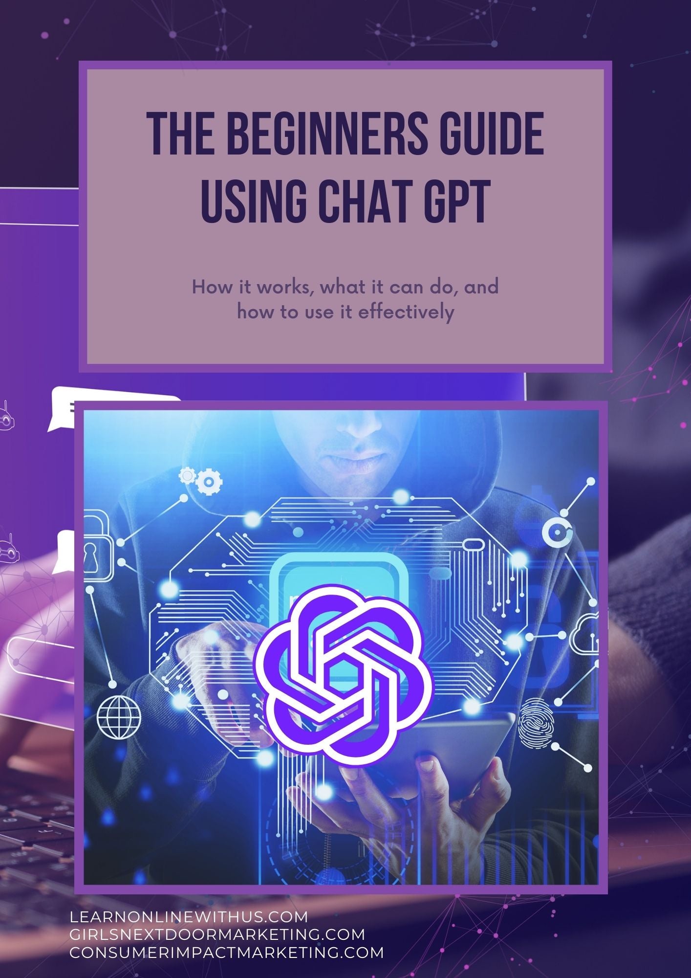 The Beginners Guide to Using ChatGPT - 36 Pages