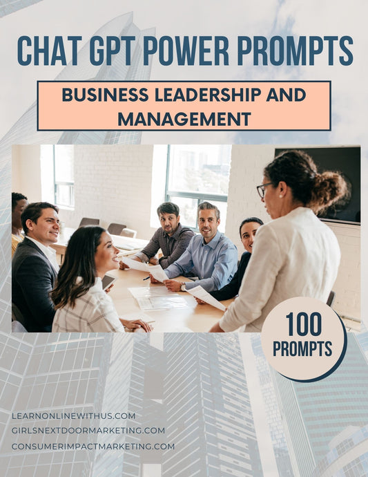 Chat GPT Power Prompts | Business Leadership and Management - 11 Pages