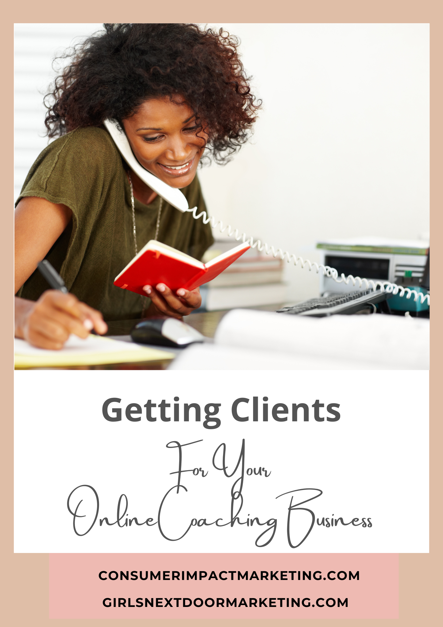 Getting Clients For Your Coaching Business - 17 Pages