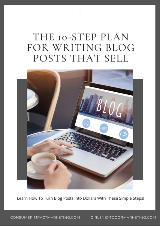 The 10-Step Plan for Writing Blog Posts That Sell - 29 Pages